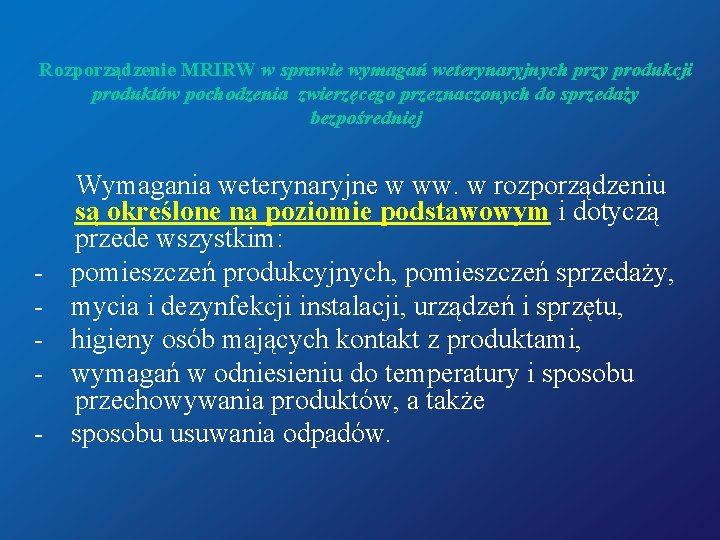 Rozporządzenie MRIRW w sprawie wymagań weterynaryjnych przy produkcji produktów pochodzenia zwierzęcego przeznaczonych do sprzedaży