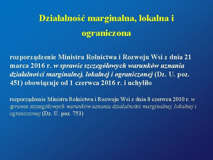 Działalność marginalna, lokalna i ograniczona rozporządzenie Ministra Rolnictwa i Rozwoju Wsi z dnia 21