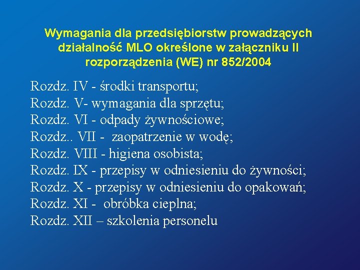 Wymagania dla przedsiębiorstw prowadzących działalność MLO określone w załączniku II rozporządzenia (WE) nr 852/2004