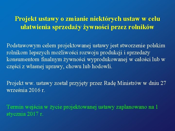 Projekt ustawy o zmianie niektórych ustaw w celu ułatwienia sprzedaży żywności przez rolników Podstawowym