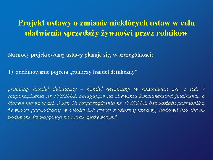 Projekt ustawy o zmianie niektórych ustaw w celu ułatwienia sprzedaży żywności przez rolników Na