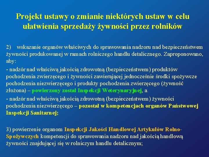 Projekt ustawy o zmianie niektórych ustaw w celu ułatwienia sprzedaży żywności przez rolników 2)