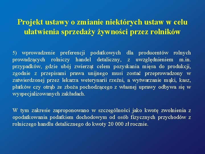 Projekt ustawy o zmianie niektórych ustaw w celu ułatwienia sprzedaży żywności przez rolników 5)