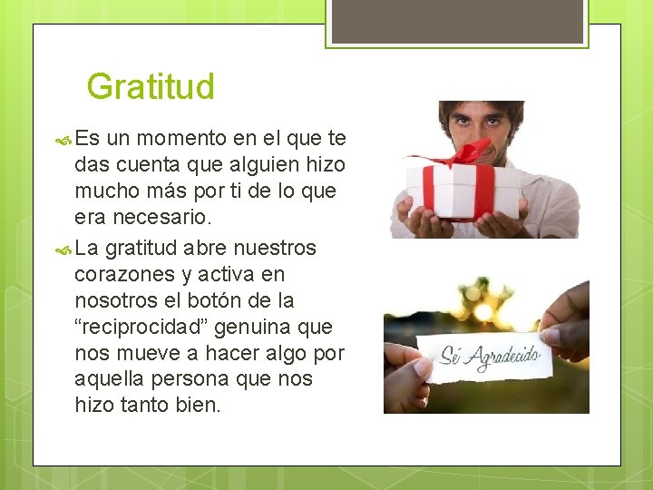 Gratitud Es un momento en el que te das cuenta que alguien hizo mucho
