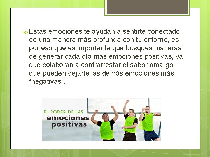  Estas emociones te ayudan a sentirte conectado de una manera más profunda con