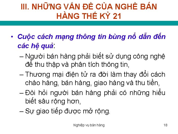 III. NHỮNG VẤN ĐỀ CỦA NGHỀ BÁN HÀNG THẾ KỶ 21 • Cuộc cách