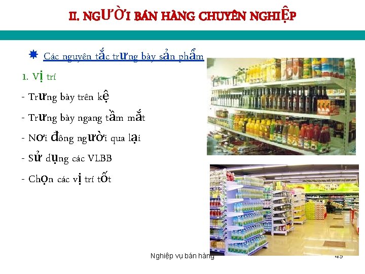 II. NGƯỜI BÁN HÀNG CHUYÊN NGHIỆP Các nguyên tắc trưng bày sản phẩm 1.