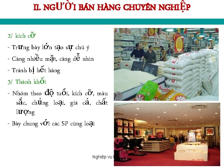 II. NGƯỜI BÁN HÀNG CHUYÊN NGHIỆP 2/ kích cỡ - Trưng bày lớn tạo