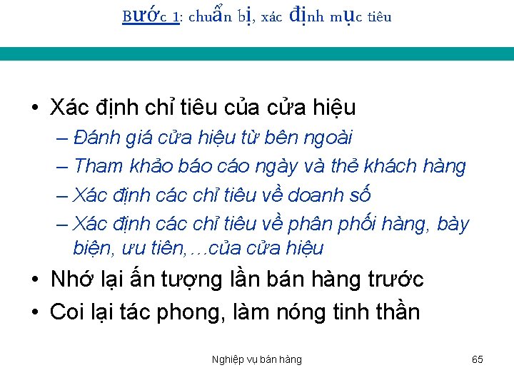 Bước 1: chuẩn bị, xác định mục tiêu • Xác định chỉ tiêu của