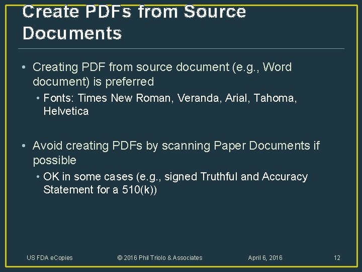 Create PDFs from Source Documents • Creating PDF from source document (e. g. ,