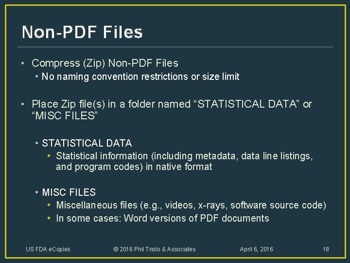 Non-PDF Files • Compress (Zip) Non-PDF Files • No naming convention restrictions or size