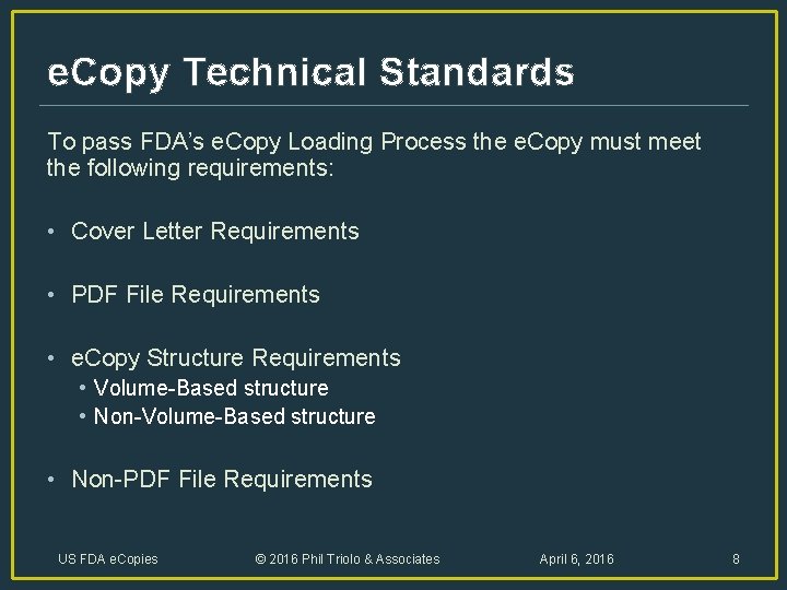 e. Copy Technical Standards To pass FDA’s e. Copy Loading Process the e. Copy