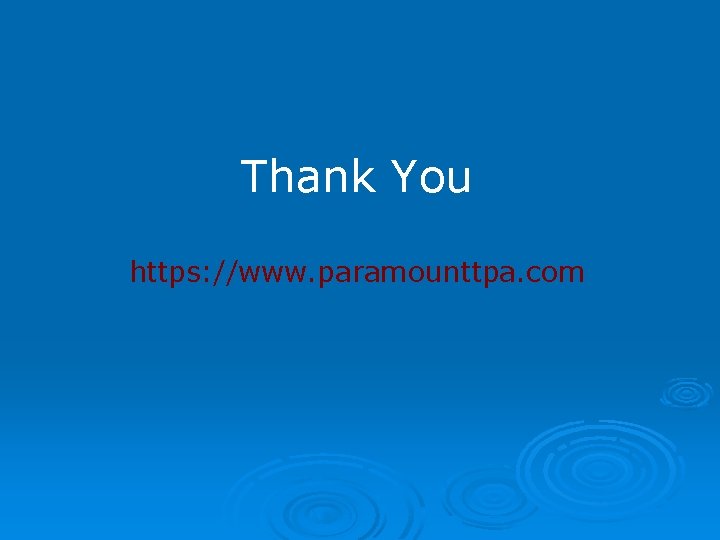 Thank You https: //www. paramounttpa. com 