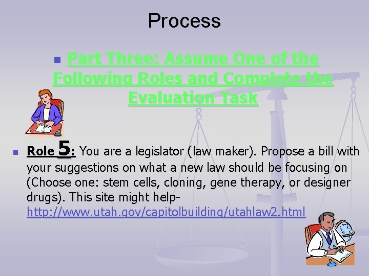 Process Part Three: Assume One of the Following Roles and Complete the Evaluation Task