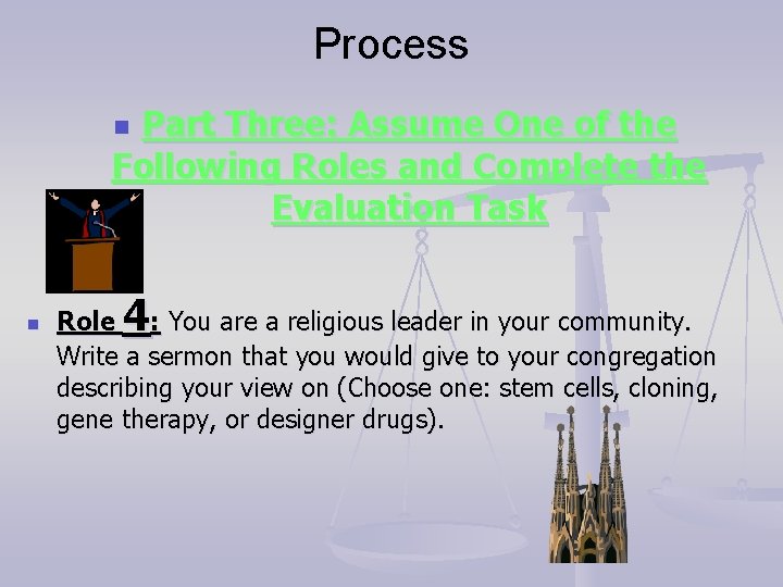 Process Part Three: Assume One of the Following Roles and Complete the Evaluation Task