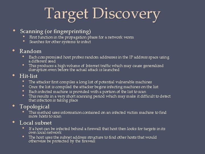 Target Discovery • Scanning (or fingerprinting) • First function in the propagation phase for