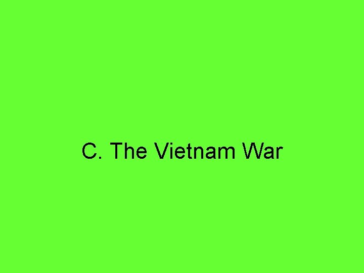 C. The Vietnam War 