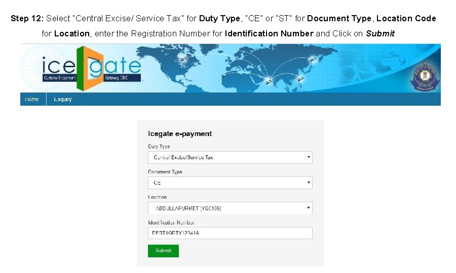 Step 12: Select “Central Excise/ Service Tax” for Duty Type, “CE” or “ST” for