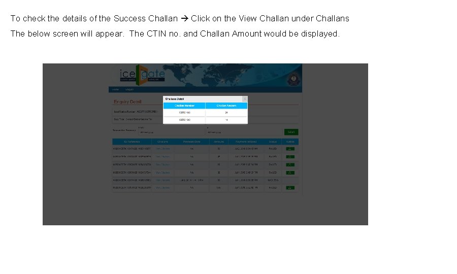 To check the details of the Success Challan Click on the View Challan under