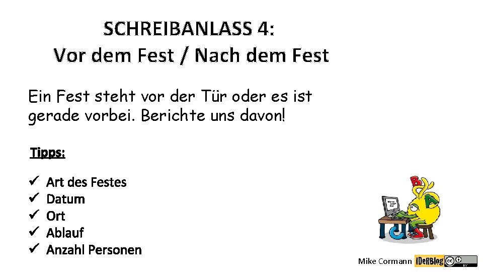 SCHREIBANLASS 4: Vor dem Fest / Nach dem Fest Ein Fest steht vor der