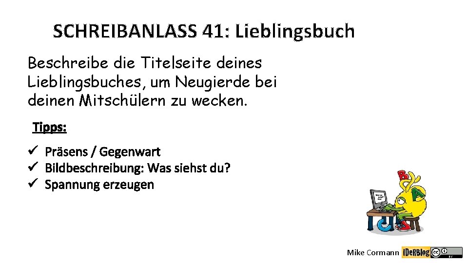 SCHREIBANLASS 41: Lieblingsbuch Beschreibe die Titelseite deines Lieblingsbuches, um Neugierde bei deinen Mitschülern zu