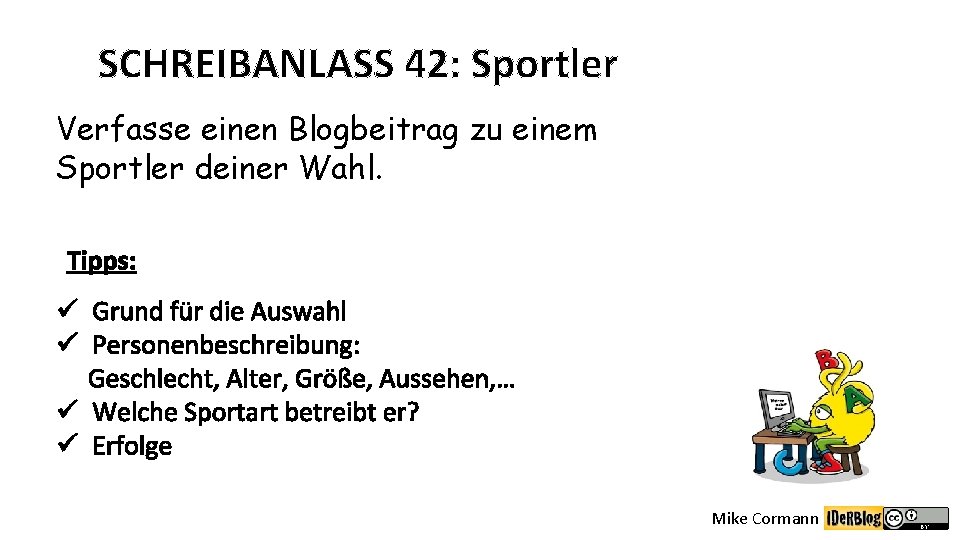 SCHREIBANLASS 42: Sportler Verfasse einen Blogbeitrag zu einem Sportler deiner Wahl. Tipps: ü Grund