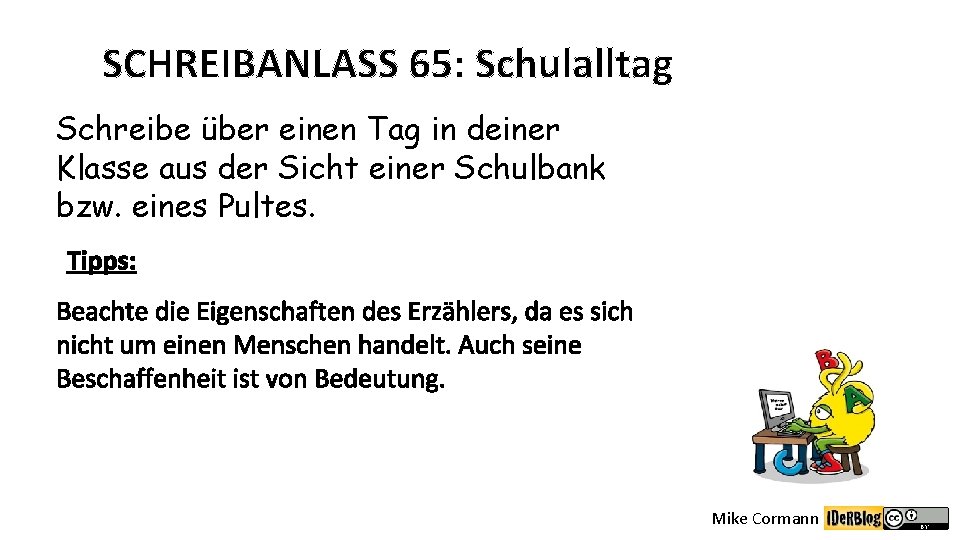 SCHREIBANLASS 65: Schulalltag Schreibe über einen Tag in deiner Klasse aus der Sicht einer