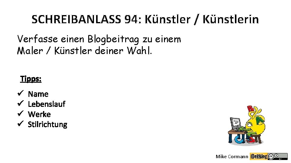 SCHREIBANLASS 94: Künstler / Künstlerin Verfasse einen Blogbeitrag zu einem Maler / Künstler deiner