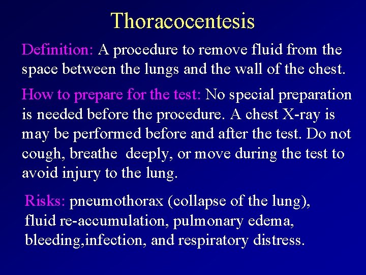 Thoracocentesis Definition: A procedure to remove fluid from the space between the lungs and