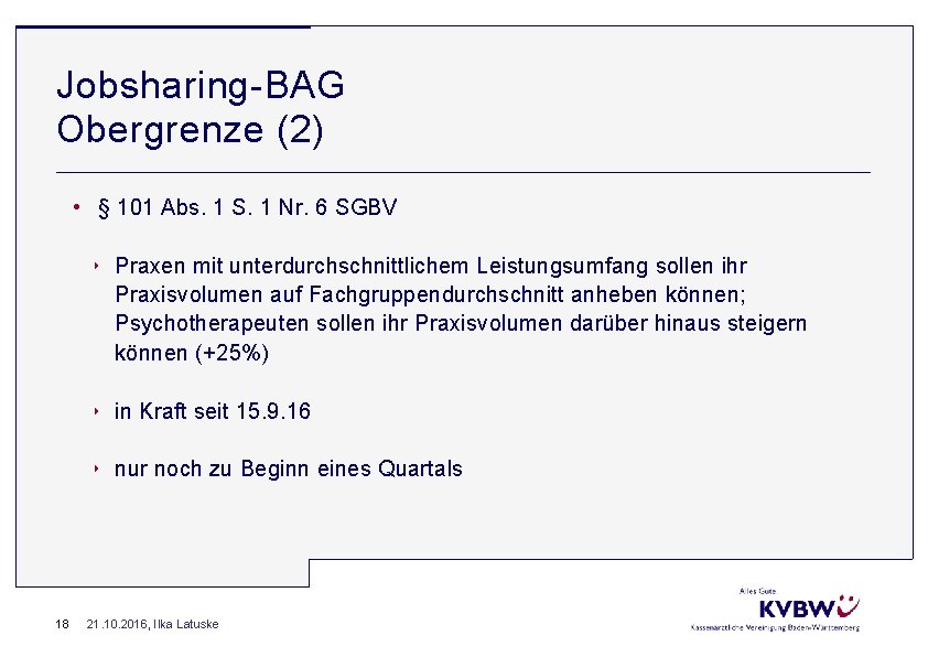 Jobsharing BAG Obergrenze (2) • § 101 Abs. 1 S. 1 Nr. 6 SGBV