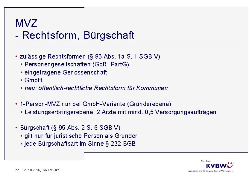 MVZ Rechtsform, Bürgschaft • zulässige Rechtsformen (§ 95 Abs. 1 a S. 1 SGB