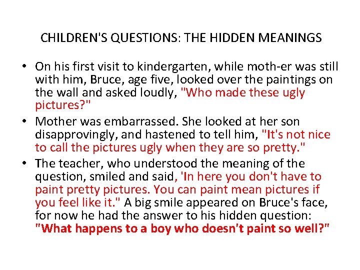 CHILDREN'S QUESTIONS: THE HIDDEN MEANINGS • On his first visit to kindergarten, while moth CHILDREN'S QUESTIONS: THE HIDDEN MEANINGS • On his first visit to kindergarten, while moth