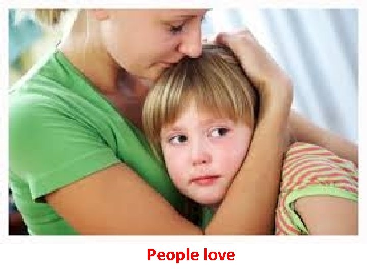 People love People love