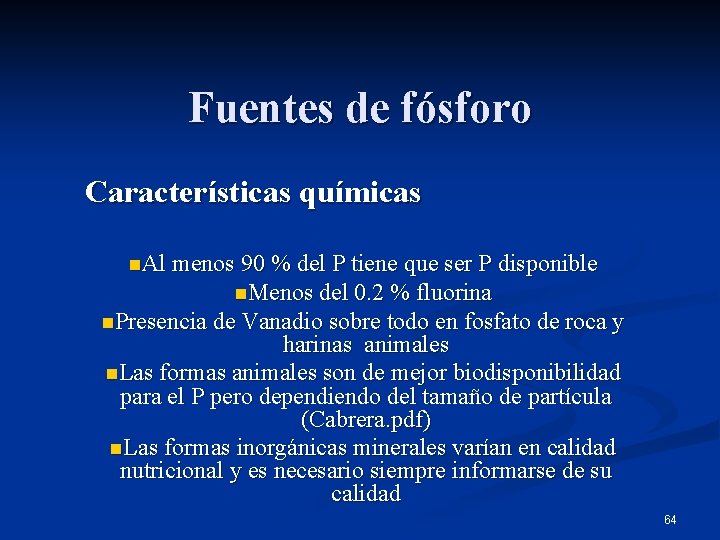 Fuentes de fósforo Características químicas n. Al menos 90 % del P tiene que