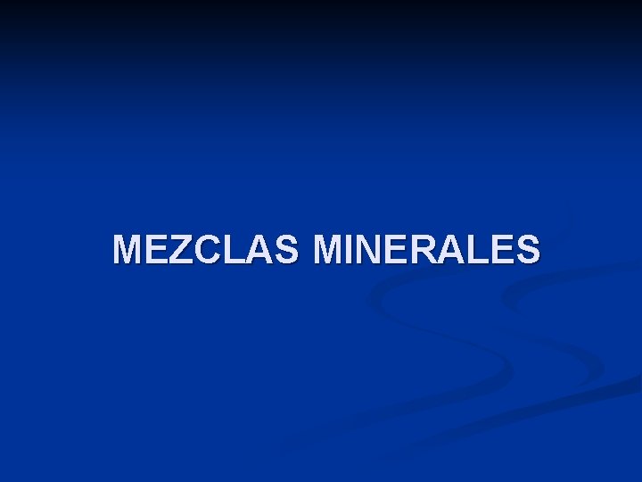 MEZCLAS MINERALES 