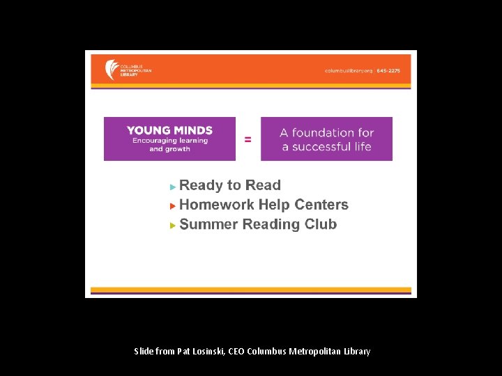 Slide from Pat Losinski, CEO Columbus Metropolitan Library 