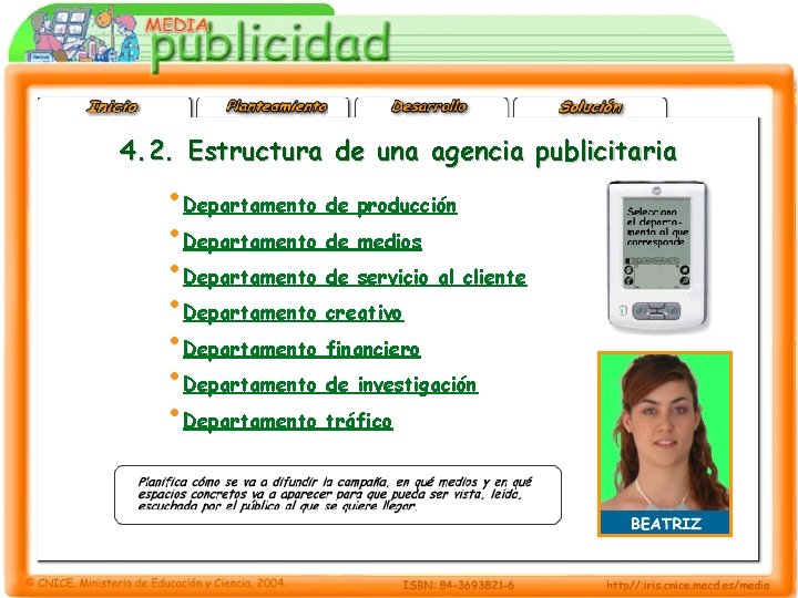 4. 2. Estructura de una agencia publicitaria • Departamento de producción • Departamento de
