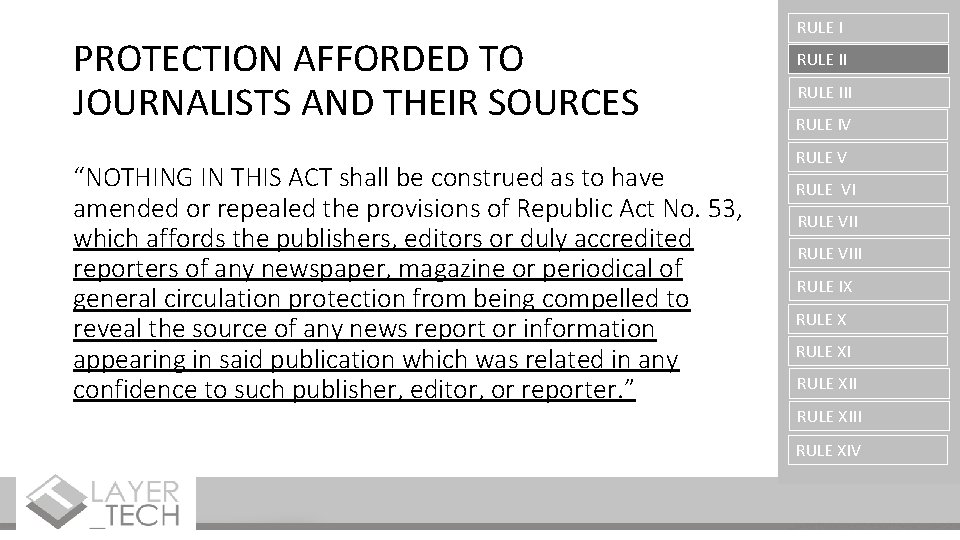 PROTECTION AFFORDED TO JOURNALISTS AND THEIR SOURCES “NOTHING IN THIS ACT shall be construed