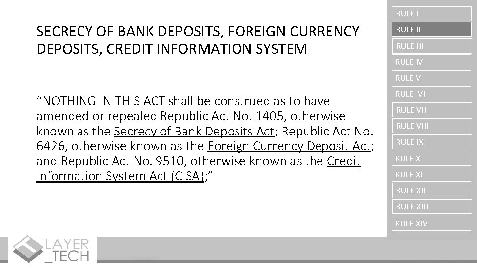 RULE I SECRECY OF BANK DEPOSITS, FOREIGN CURRENCY DEPOSITS, CREDIT INFORMATION SYSTEM RULE III