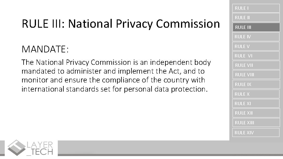 RULE III: National Privacy Commission RULE III RULE IV MANDATE: The National Privacy Commission