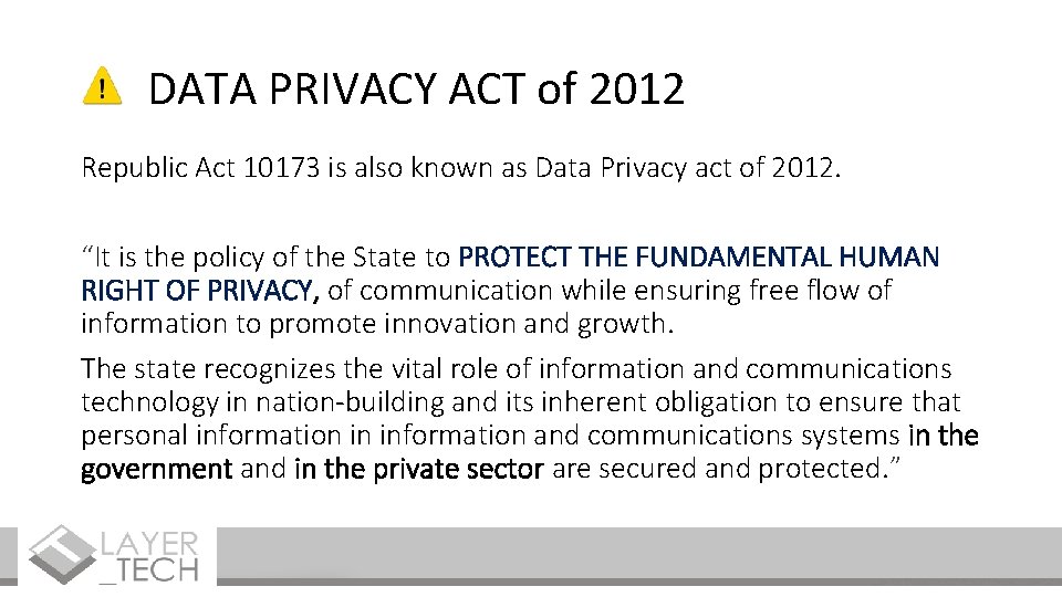 DATA PRIVACY ACT of 2012 Republic Act 10173 is also known as Data Privacy