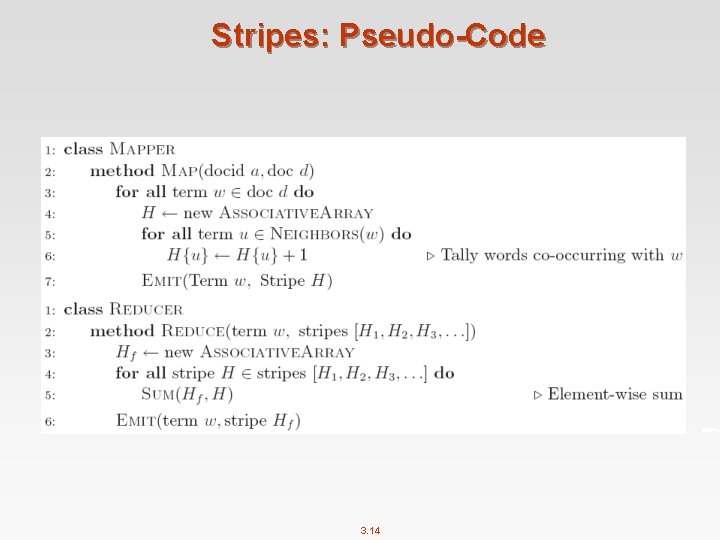 Stripes: Pseudo-Code 3. 14 