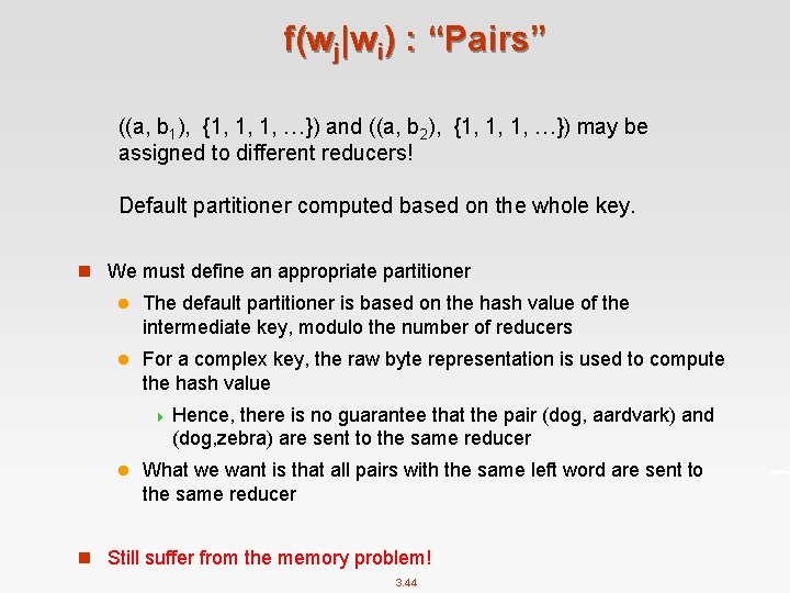 f(wj|wi) : “Pairs” ((a, b 1), {1, 1, 1, …}) and ((a, b 2),