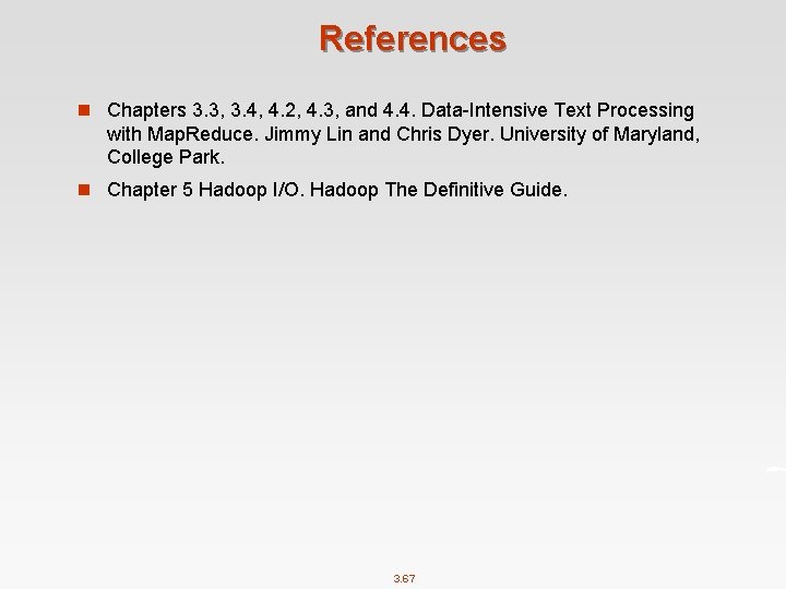 References n Chapters 3. 3, 3. 4, 4. 2, 4. 3, and 4. 4.