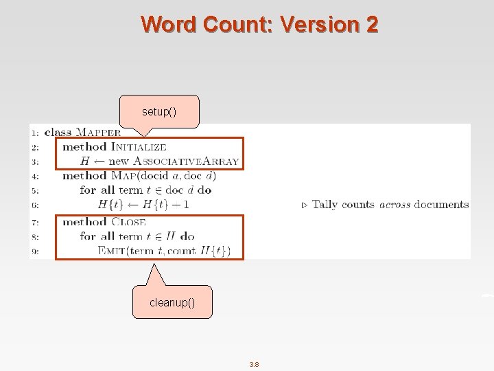 Word Count: Version 2 setup() cleanup() 3. 8 