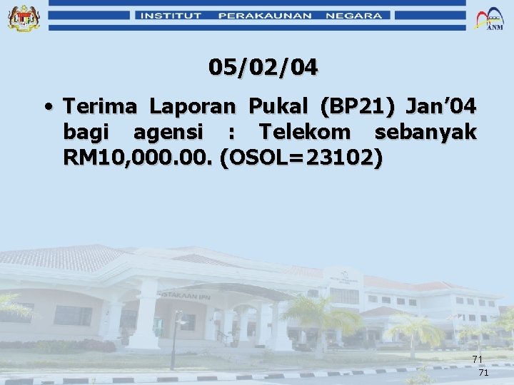 05/02/04 • Terima Laporan Pukal (BP 21) Jan’ 04 bagi agensi : Telekom sebanyak