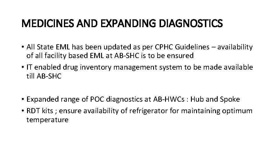 MEDICINES AND EXPANDING DIAGNOSTICS • All State EML has been updated as per CPHC