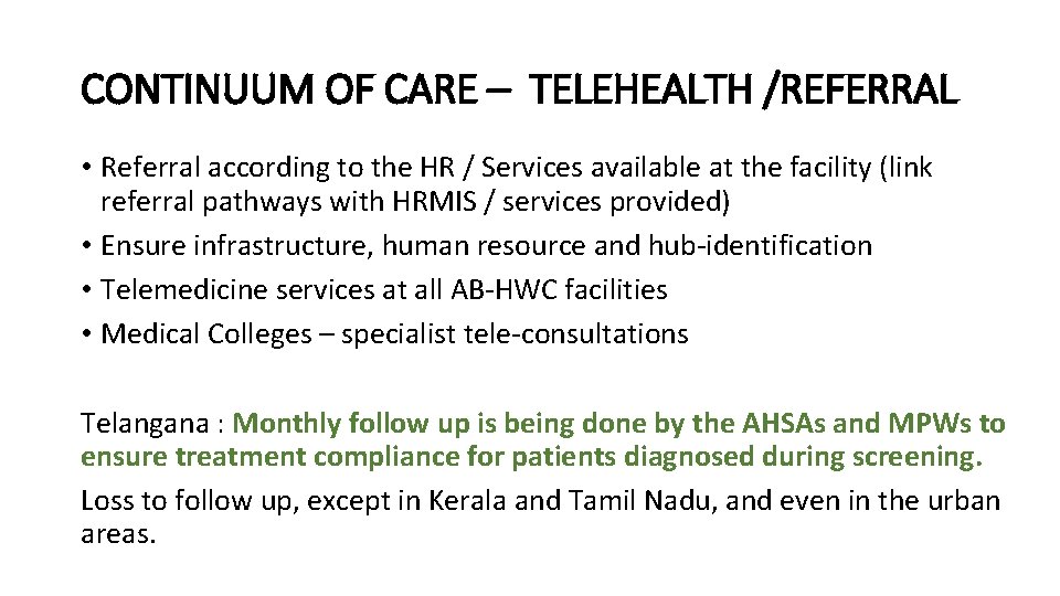 CONTINUUM OF CARE – TELEHEALTH /REFERRAL • Referral according to the HR / Services