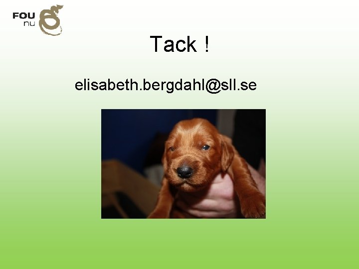 Tack ! elisabeth. bergdahl@sll. se 