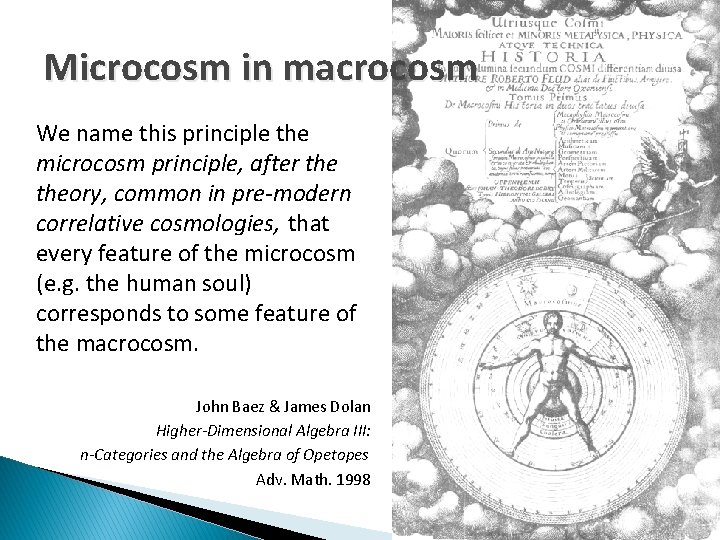 Microcosm in macrocosm We name this principle the microcosm principle, after theory, common in